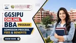 GGSIPU Online BBA Course Admission Process Fees and Benefits
