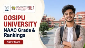 GGSIPU University Ranking 2026 and NAAC A++ Grade